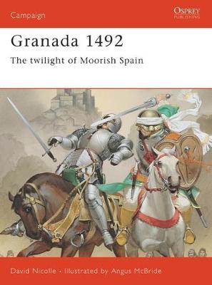The Fall of Granada, 1481-1492 by David Nicolle image