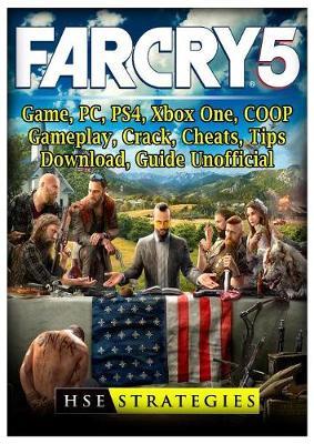 Far Cry 5 Game, Pc, Ps4, Xbox One, Coop, Gameplay, Crack, Cheats, Tips, Download, Guide Unofficial by Hse Strategies image