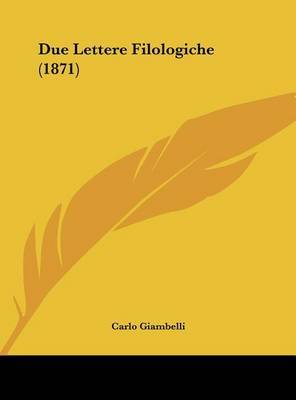 Due Lettere Filologiche (1871) by Carlo Giambelli image