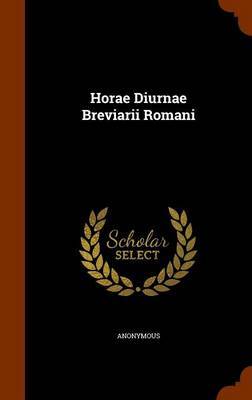 Horae Diurnae Breviarii Romani by * Anonymous image
