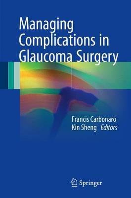 Managing Complications in Glaucoma Surgery on Hardback