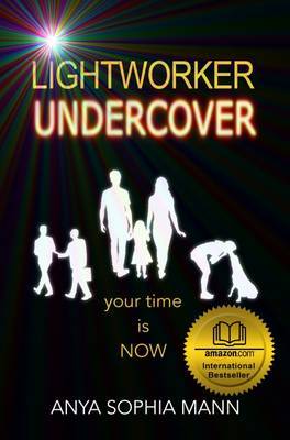 Lightworker Undercover by Anya Sophia Mann image