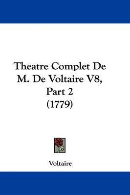 Theatre Complet de M. de Voltaire V8, Part 2 (1779) image