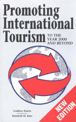Promoting International Tourism: To the Year 2000 and Beyond by Godfrey Harris image