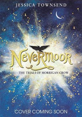 Nevermoor by Jessica Townsend