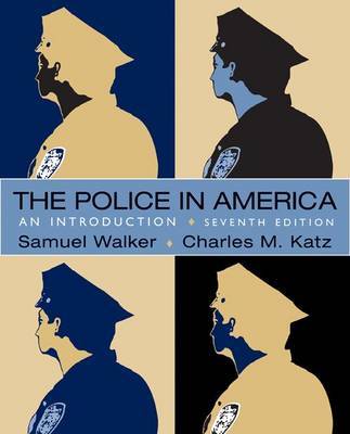 The Police in America: An Introduction by Professor of Criminal Justice Samuel Walker (University of Nebraska, Omaha UNIV OF NEBRASKA AT OMAHA UNIV OF NEBRASKA AT OMAHA UNIV OF NEBRASKA AT OMA image