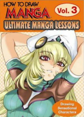 How to Draw Manga: v. 3: Ultimate Manga Lessons image