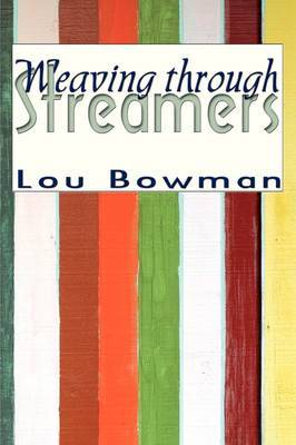 Weaving Through Streamers by Lou Bowman image