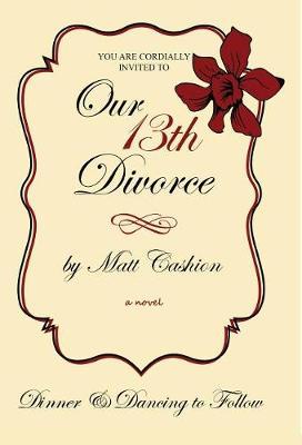 Our Thirteenth Divorce by Matthew Deshe Cashion image