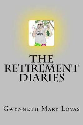The Retirement Diaries by Gwynneth Mary Lovas image