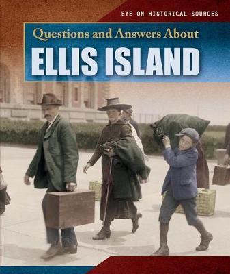 Questions and Answers about Ellis Island by Myrna Nau image