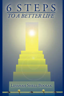 6 Steps to a Better Life by Levanah Shell Bdolak image