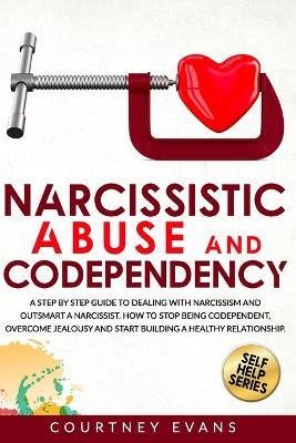 Narcissistic Abuse And Codependency Courtney Evans Book Buy Now At Mighty Ape Nz