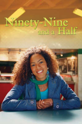 Ninety-nine and a Half by Kimberly T. Matthews image