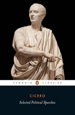 Selected Political Speeches on Paperback by Marcus Tullius Cicero