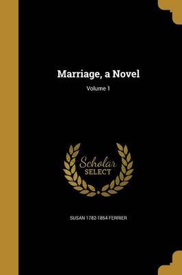 Marriage, a Novel; Volume 1 image