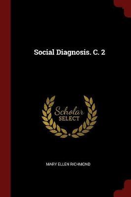 Social Diagnosis. C. 2 by Mary Ellen Richmond image