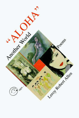 Aloha Another World by LeRoy Robert Allen image