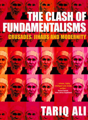 The Clash of Fundamentalisms by Tariq Ali image