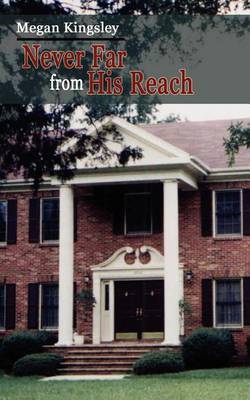 Never Far from His Reach by Megan Kingsley image