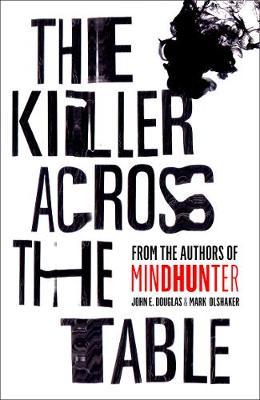 The Killer Across the Table by John E Douglas image