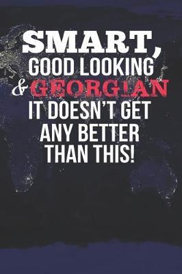 Smart, Good Looking & Georgian It Doesn't Get Any Better Than This! by Natioo Publishing image
