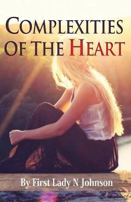 Complexities of the Heart by First Lady N Johnson image
