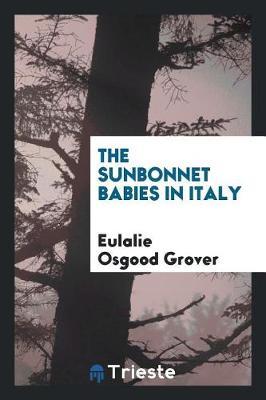 The Sunbonnet Babies in Italy by Eulalie Osgood Grover image