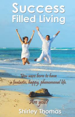 Success Filled Living on Hardback by Shirley Thomas, PH.D.