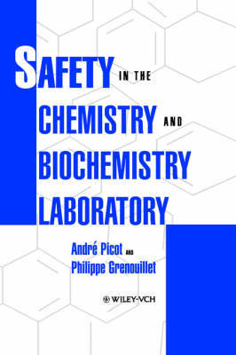 Safety in the Chemistry and Biochemistry Laboratory by Andre Picot image