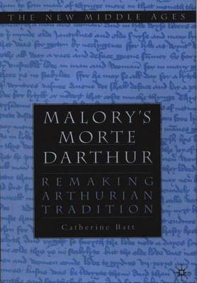 Malory's Morte D'Arthur by Catherine Batt image