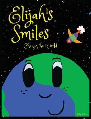 Elijah's Smiles Change the World by Kelly Airhart image