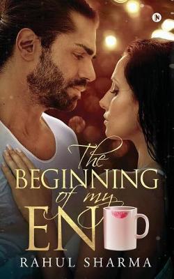 The Beginning of My End by Rahul Sharma image