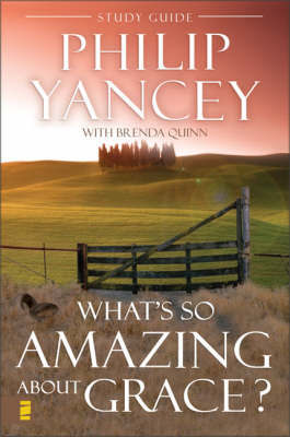 What's So Amazing About Grace? Study Guide by Philip Yancey image