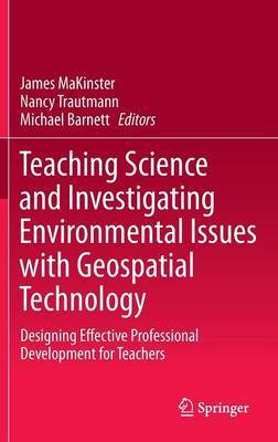 Teaching Science and Investigating Environmental Issues with Geospatial Technology on Hardback