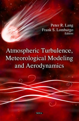 Atmospheric Turbulence, Meteorological Modeling & Aerodynamics on Hardback