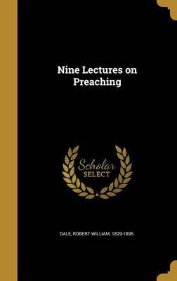 Nine Lectures on Preaching on Hardback