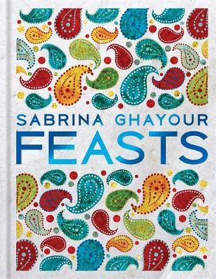 Feasts on Hardback by Sabrina Ghayour