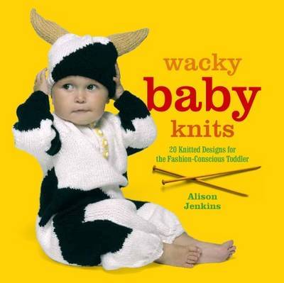 Wacky Baby Knits by Alison Jenkins image