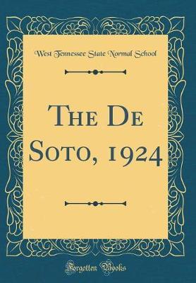 The de Soto, 1924 (Classic Reprint) by West Tennessee State Normal School image