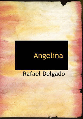 Angelina on Hardback by Rafael Delgado