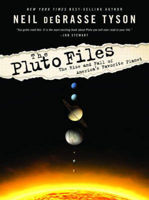 The Pluto Files: The Rise and Fall of America's Favorite Planet by Neil deGrasse Tyson image