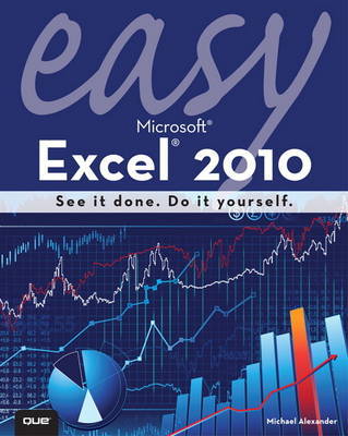 Easy Microsoft Excel 2010 on Paperback by Michael Alexander