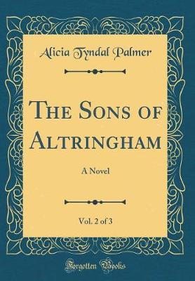 The Sons of Altringham, Vol. 2 of 3 by Alicia Tyndal Palmer image