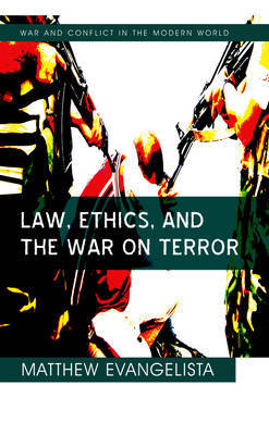 Law, Ethics, and the War on Terror by Matthew Evangelista image