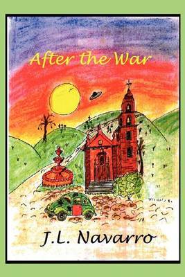 After the War by Joe L Navarro