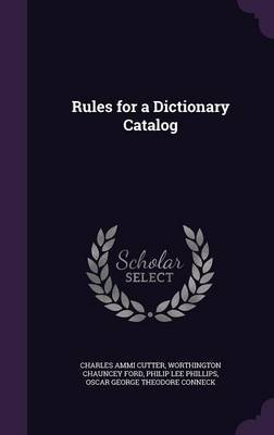 Rules for a Dictionary Catalog on Hardback by Charles Ammi Cutter