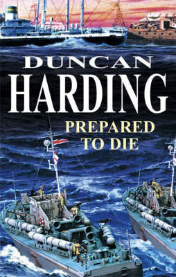 Prepared to Die on Hardback by Duncan Harding