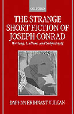 The Strange Short Fiction of Joseph Conrad by Daphna Erdinast-Vulcan image