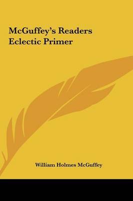 McGuffey's Readers Eclectic Primer by William Holmes McGuffey image